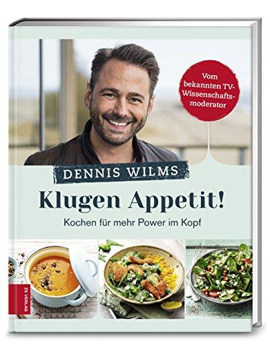 Klugen Appetit!: Kochen für mehr Power im Kopf von ZS Verlag GmbH